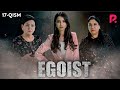 Egoist (o'zbek serial) | Эгоист (узбек сериал) 17-qism