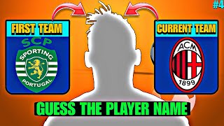 GUESS THE PLAYER BY THEIR FIRST TEAM AND CURRENT TEAM | FOOTBALL QUIZ (PART 4)