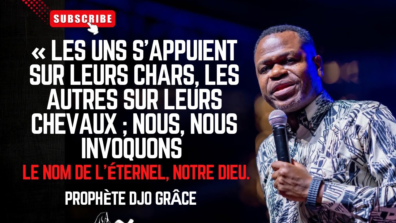 PROPHETE DJO GRACE MWENZE : « Ceux-ci s’appuient sur leurs chars, ceux-là sur leurs chevaux ; Nous »