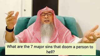 What are the 7 major sins that doom a person to hell - Assim al hakeem