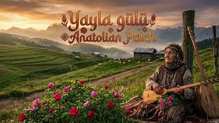 Anatolian Patch - Yayla Gülü
