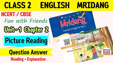 Class 2 English Mridang Unit 1 Ch 2 Picture Reading | OUT OUT | Fun with Friends | question answer