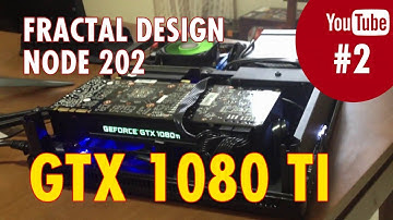 Fractal Design Node 202 Gtx 1080 ti Water Cooler - #2