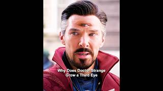 Why Does Doctor Strange Grow a Third Eye. #movie #marvel #edit #film #mcu #avengers