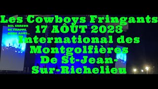 Les Cowboys Fringants: 17 Août 2023 Festival des Montgolfières de Saint Jean Sur Richelieu.#fyp