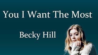 Becky Hill - You I Want The Most [lyric]