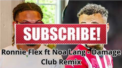 Ronnie Flex ft Noa Lang - Damage (Club Remix)