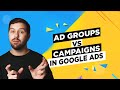 Ad Groups Vs Campaigns In Google Ads