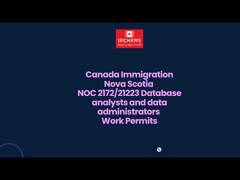 Canada Immigration Nova Scotia NOC 2172/21223 Database analysts and data administrators Work Permits