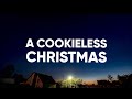 A Cookieless Christmas 🍪🎅