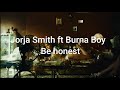 Jorja Smith- Be Honest (ft Burna Boy) lyrics