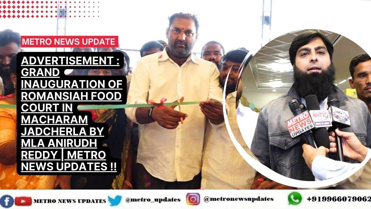 Advertisement : Grand Inauguration Of Romansiah Food Court In Macharam Jadcherla !!