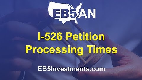 I-526 Petition Processing Times