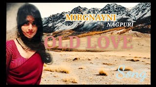 MRIGNAYNI NAGPURI OLD SONG [SHR1W1N]