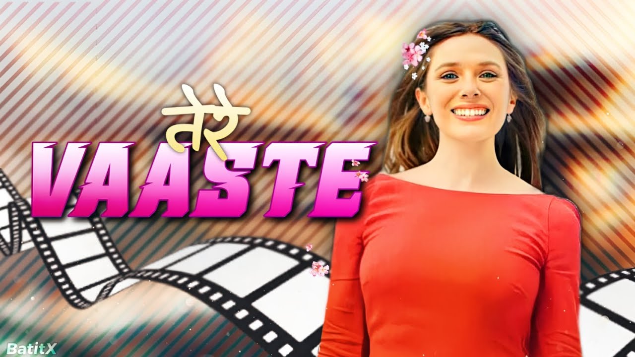 Tere Vaaste song Edit on Elizabeth Olsen | Scarlet Witch Wanda | Status | BatitX