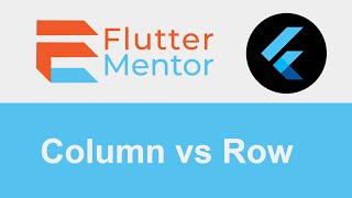 Flutter - Column vs Row Explained (Widgets For Beginners)