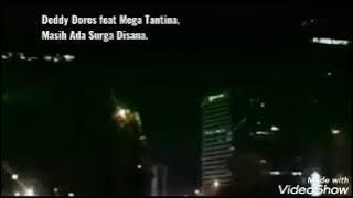 Deddy Dores feat Mega Tantina,Masih Ada Surga Disana