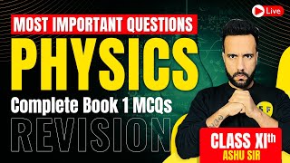 Physics Most Important MCQs Class 11th | NCERT Complete Book 1 Revision with Ashu Sir