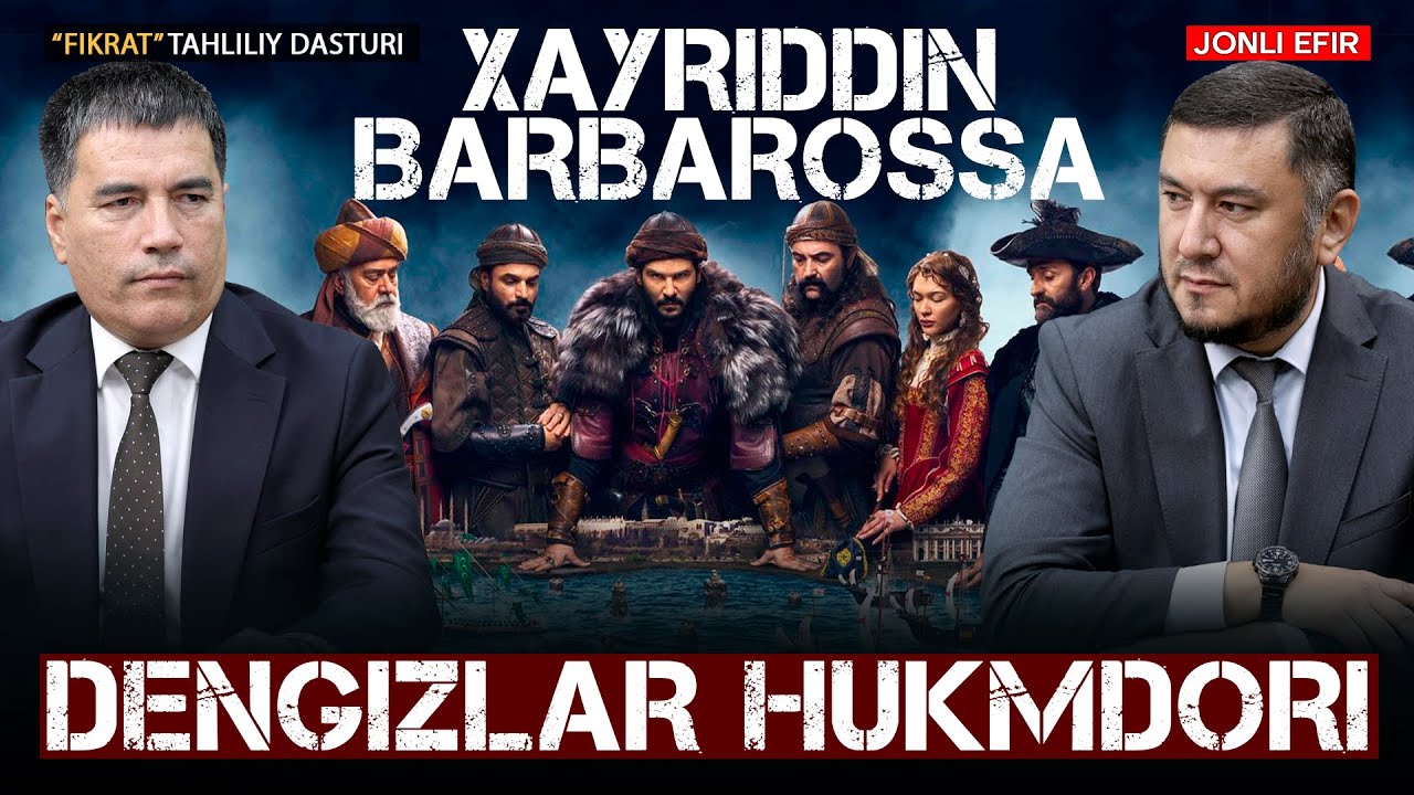 🔴Xayriddin Barbarossa: Dengizlar hukmdori #fikratuz