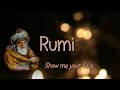 Rumi ♡  Show me your face