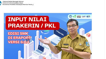 Cara Mudah dan Cepat Input Nilai Prakerin (PKL) di Eraport SMK 2023