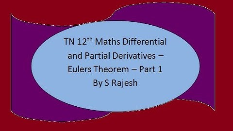 # TN 12th Maths - Differentials and Partial Derivatives - Eulers  theorem - Part 1