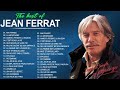 Jean ferrat album complet 2022  jean ferrat ses plus belles chansons  jean ferrat best of