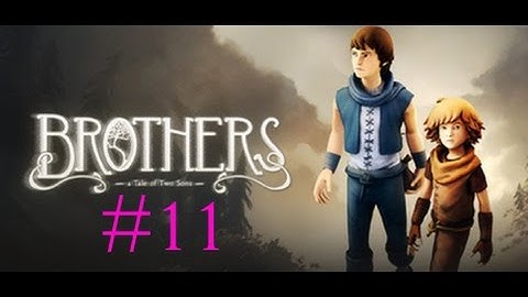Brothers: A Tale of Two Sons-Walkthrough/Gameplay-Part 11