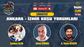 18 Ekim Cumartesi - ANKARA ve İZMİR Yarış Tahminleri | Şahber ALAN, Deniz BİRDAL, Akın Yasin KESKİN