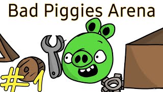 :  1 | Bad Piggies Arena |    Bad Piggies