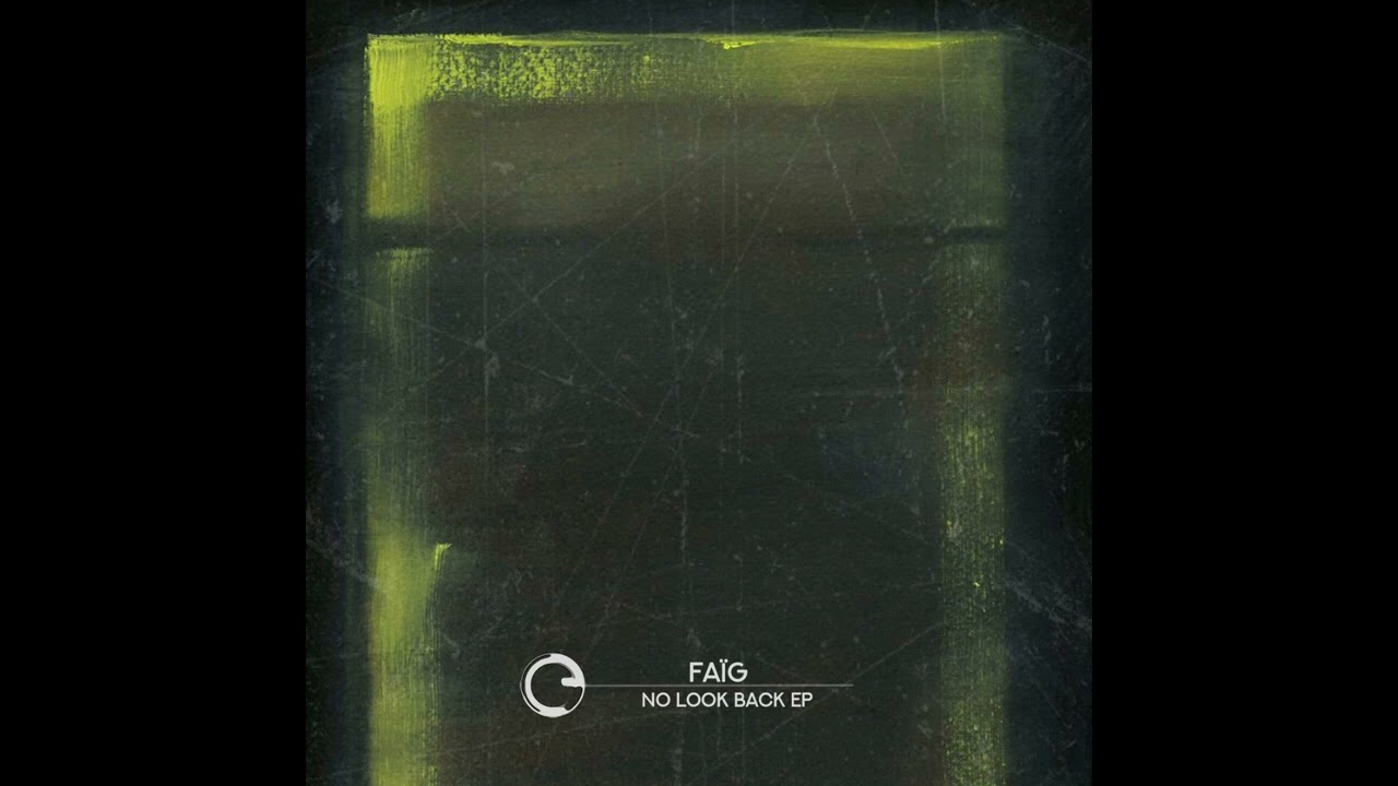 FAÏG - No Look Back [COTD056]