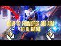 How to transfer dm aim into real games in valorant