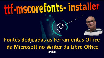 ttf-mscorefonts-installer Linux - Pacote de Fontes Microsoft no LibreOffice Passo a Passo.