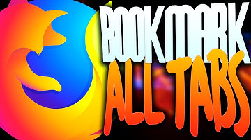 Firefox : Bookmark all tabs