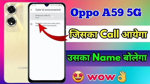 oppo a59 caller id announcement, oppo a59 call aane par name bole