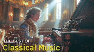 Best classical music. Music for the soul: Beethoven, Mozart, Schubert, Chopin, Bach ... 🎶🎶