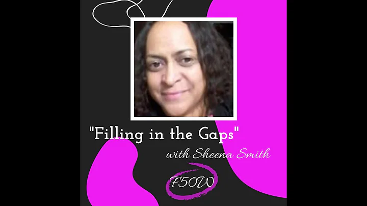 Filling in the Gaps with Sheena Smith