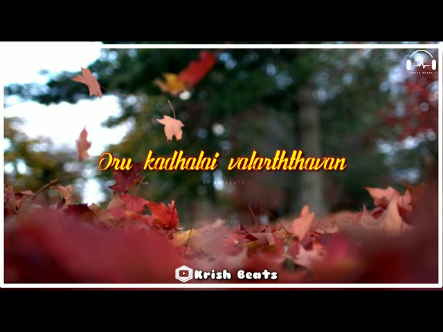 Munnal Kadhali Song 💕 whatsapp status 💕 #Miruthan 💕 Tamil #Love Status song 💕 Krish Beats class=