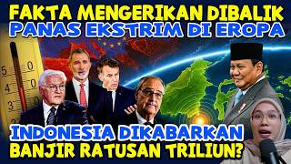 EXPOSED! THE TRUTH BEHIND EUROPE'S EXTREME HEAT MAKING THAILAND RICH, WHAT ABOUT INDONESIA?