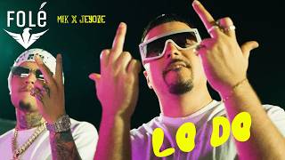 Jey One ✖ Mik - Lo Do (Official Video)
