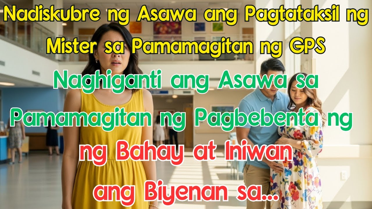 Nadiskubre ng Asawa ang Pagtataksil ng Mister sa Pamamagitan ng GPS, Naghiganti ang Asawa sa Pamamag