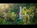 TO LOVE SOMEBODY
