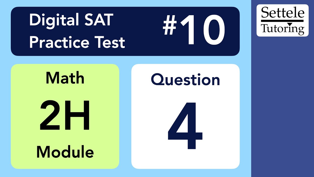Digital SAT 10, Math Module 2H, Question 4 - YouTube