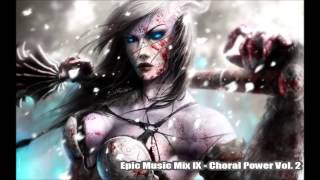 Epic Music Mix IX Choral Power \/ Vol.2