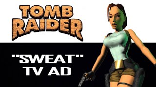 Sweat Tv Ad Tomb Raider 1996