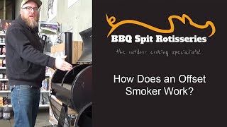 How Does an Offset Smoker Work