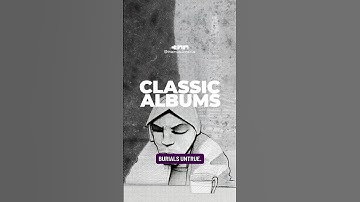 Classic Albums — Burial - Untrue (2007), a classic in electronic music. #electronicmusic