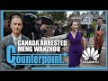 HUAWEI Meng Wanzhou’s Case Dissected | COUNTERPOINT