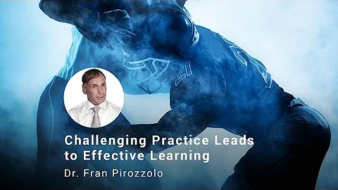 Challenging Practice Leads to Effective Learning, ...