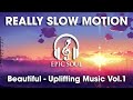 Really Slow Motion - Beautiful & Uplifting Music Vol.1
